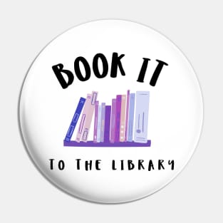 Book It To The Library Pin