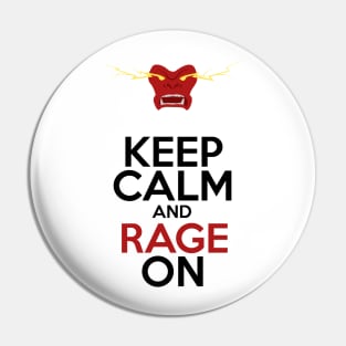 Keep Calm and Rage on! Pin