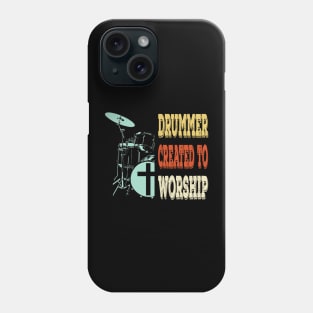 Drummer Created For Worship     Christian Musician Phone Case