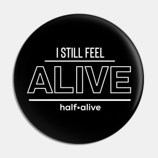 Feel Alive Pin