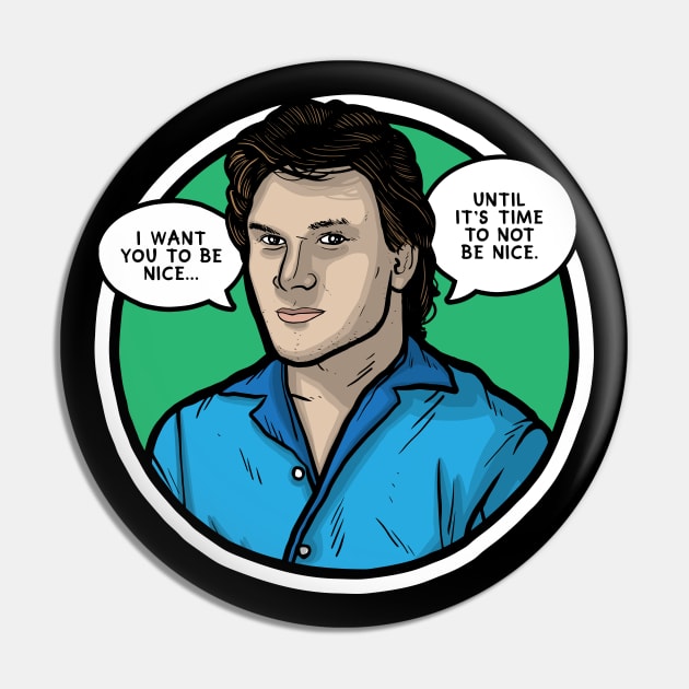 James Dalton Pin by Baddest Shirt Co.