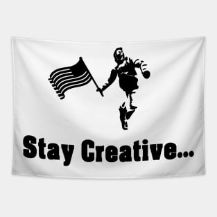 Stay Creative (Black Font) Tapestry