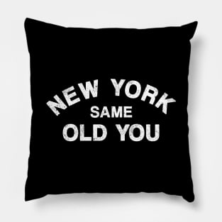 New York Same Old You Pillow