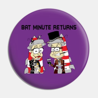 Bat Minute Returns Pin