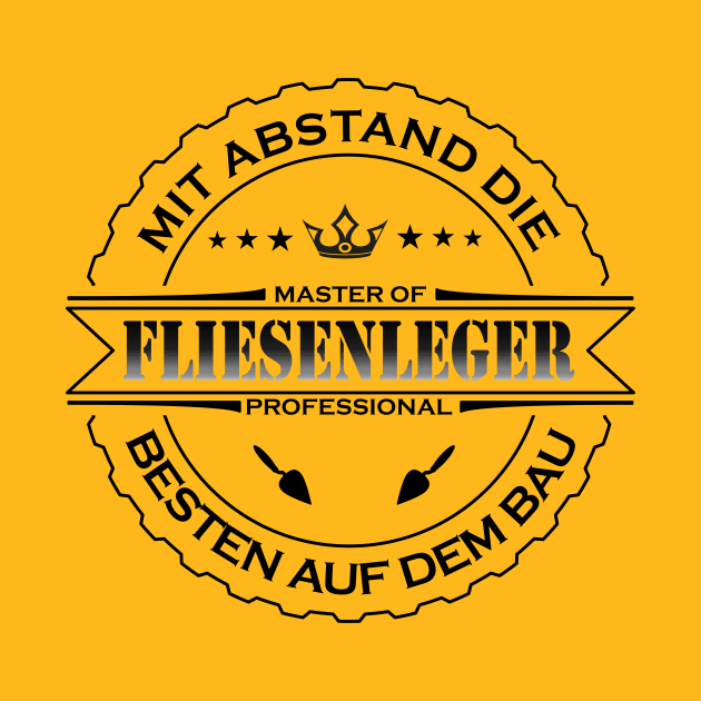 Mit Abstand die Besten auf dem Bau Fliesenleger by JG0815Designs