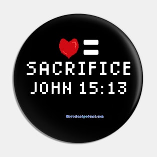 Love = Sacrifice Pin