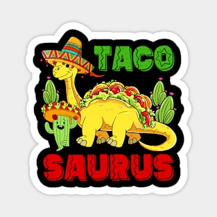 Tacosaurus Taco Dinosaur Funny Dino Cinco De Mayo Mexican Magnet