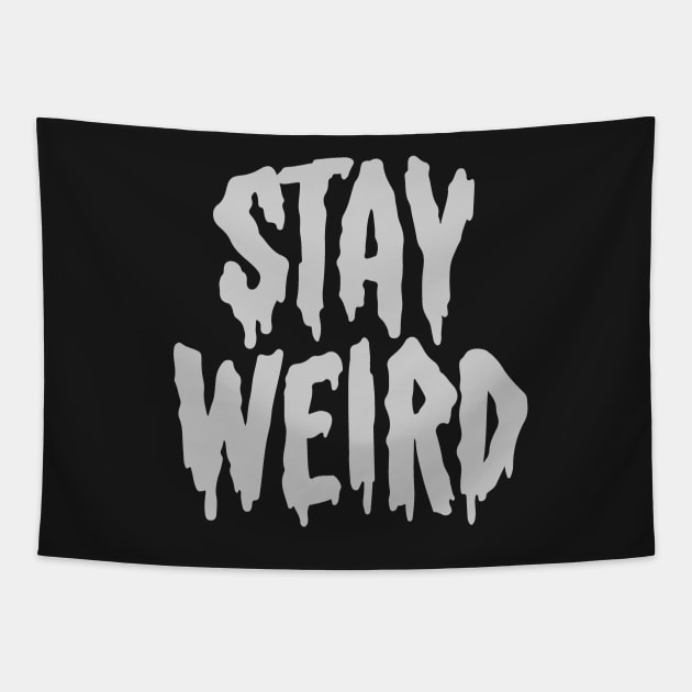 Stay Weird Tapestry by Deniart