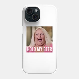 Hold My Beer Phone Case