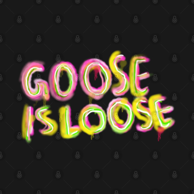 Disover goose is loose - Goose Is Loose - T-Shirt