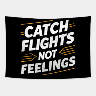 Vacation Time Catch Flights Not Feelings Tapestry