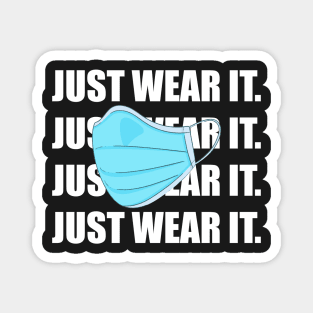 Just Wear It for Boys Men Girls Women Kids Magnet