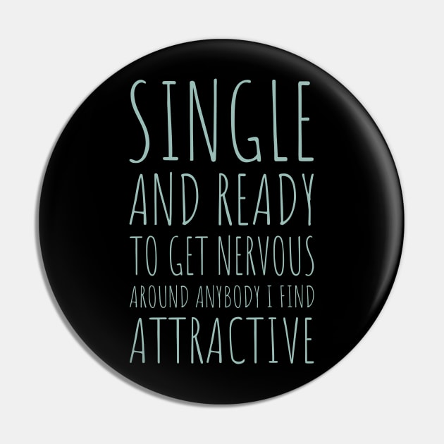 Single and Ready to Get Nervous Around Anybody I Find Attractive - 9 Pin by NeverDrewBefore