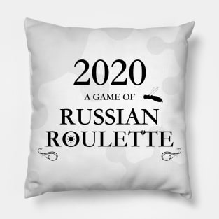 2020 Pandemic - Russian Roulette design Pillow