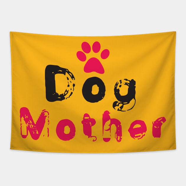 Dog Mother T-shirt gift Tapestry by lilss