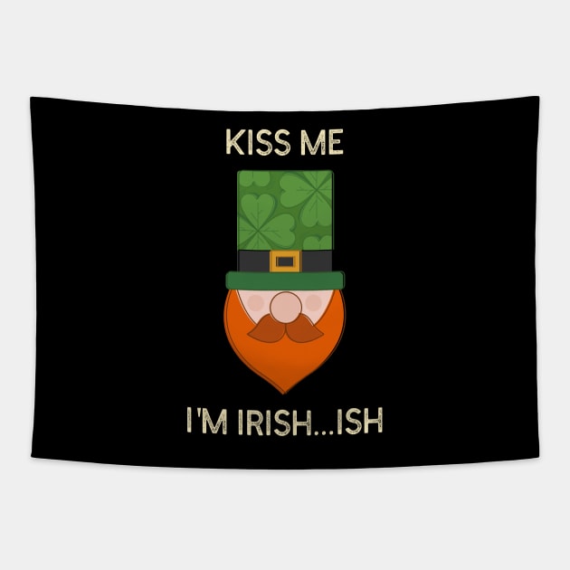 Kiss me I'm Irish...ish Tapestry by The Shirt Shack