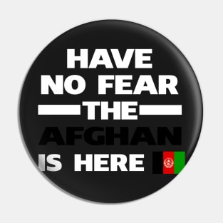 No Fear Afghan Is Here Afghanistan Pin