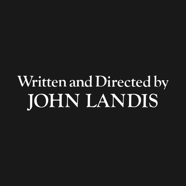 John Landis | An America Werewolf in London by BirdDesign