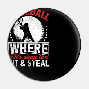 Baseball where it's okay to hit and steal Pin