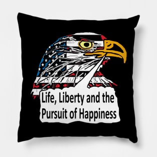 Life, Liberty and the Pursuit of Happiness Pillow