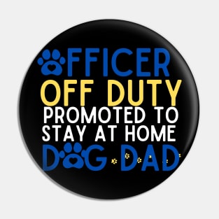 Officer Off Duty Dog Dad Funny Cop Police Retirement Gift Pin