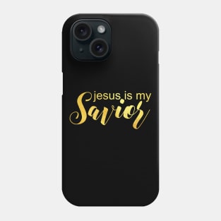 jesus is my savior Phone Case