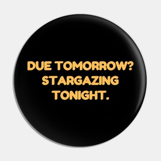 Due tomorrow? Stargazing Tonight. Pin