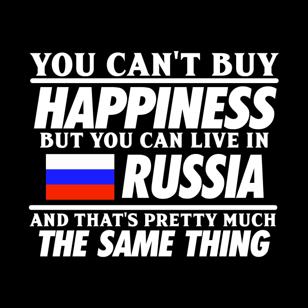 You Can't Buy Happiness But You Can Live In Russia by biNutz