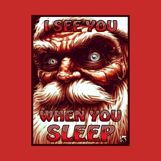 I See You When You Sleep T-Shirt