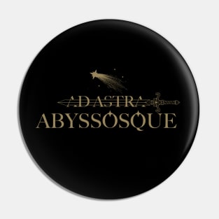 Ad Astra Abyssosque Pin