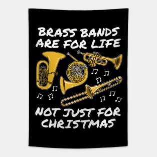 Brass Bands Are For Life Not Just For Christmas Tapestry