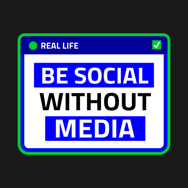 Be social without media by Amrshop87