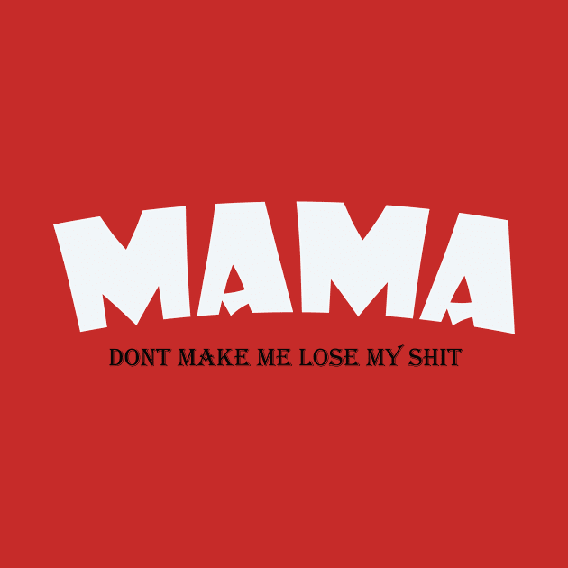 Mama Shirt,Mom Shirts,Momlife Shirt,Mom Life Shirt, Shirts for Moms, Mothers Day Gift, Trendy Mom T-Shirts, Cool Mom Shirts, Shirts for Moms by khlal