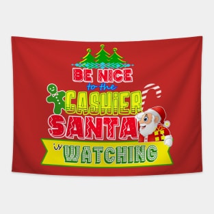 Be nice to the Cashier Santa is watching gift idea Tapestry