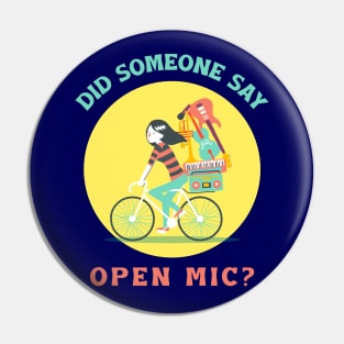 Did Someone Say Open Mic? Pin