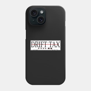 Drift Tax - No lowballers - I know what I have - Car Slap Team Style Phone Case