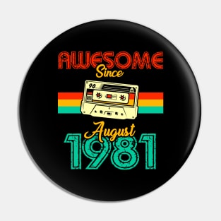 Awesome since August 1981 Pin