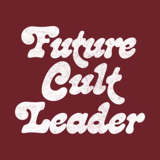 Future Cult Leader / Faded-Style Design T-Shirt