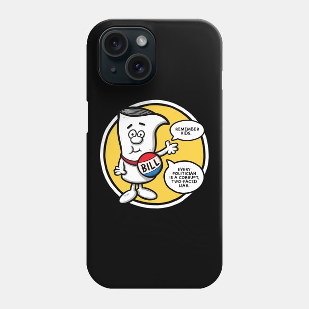 I'm Just A Bill Phone Case by Baddest Shirt Co.