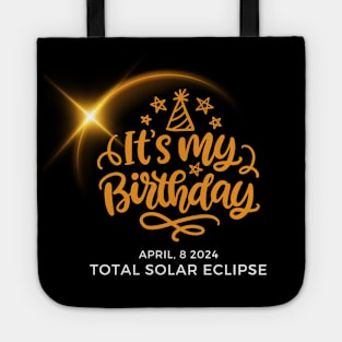 IT'S MY SOLAR ECLIPSE BIRTHDAY 2024 Tote