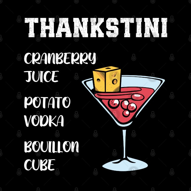 Thankstini Thanksgiving Drink by MonkaGraphics