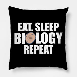 Biology - Eat Sleep Biology Repeat w Pillow