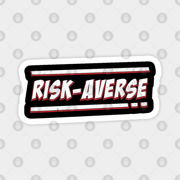 Risk Averse Magnet by Phil Tessier