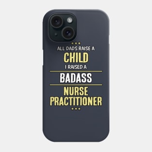 Badass Nurse Practitioner Phone Case