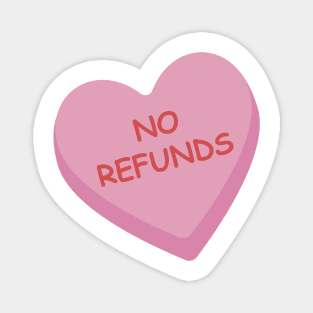 Funny Pink Candy Heart "No Refunds" Magnet