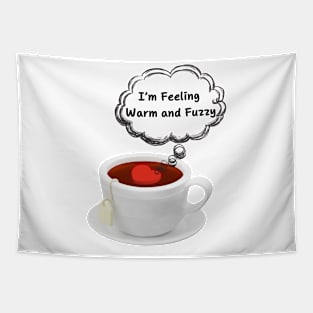 I am fleeing warm and fuzzy! 3d cup. Tapestry