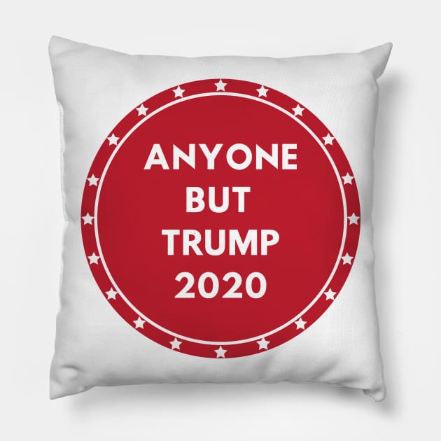 Anyone But Trump 2020 US Election Pillow by Just Kidding Co.