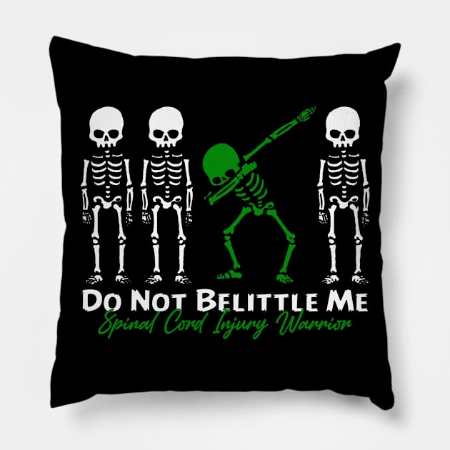 Spinal Cord Injury Warrior Do Not Belittle Me Pillow by KHANH HUYEN