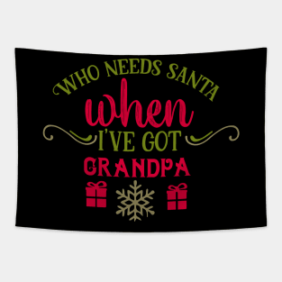 Who needs Santa when I've got grandpa Tapestry