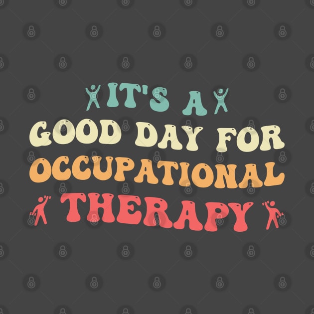 It's a Good Day For Occupational Therapy by Rosemat